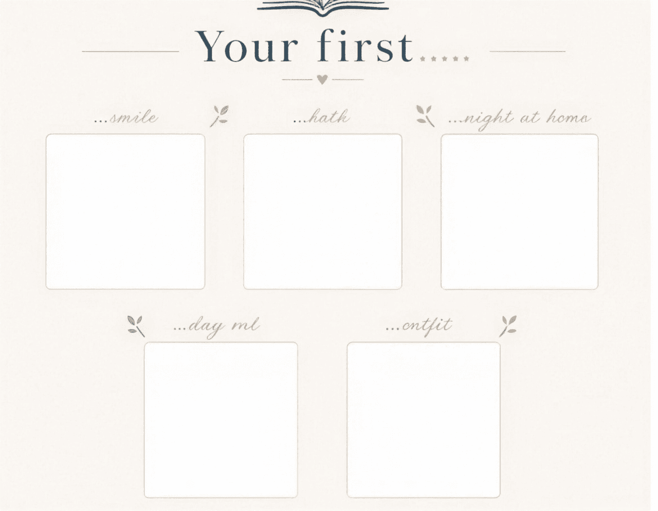 A guided keepsake page with photo spaces for a baby's first moments